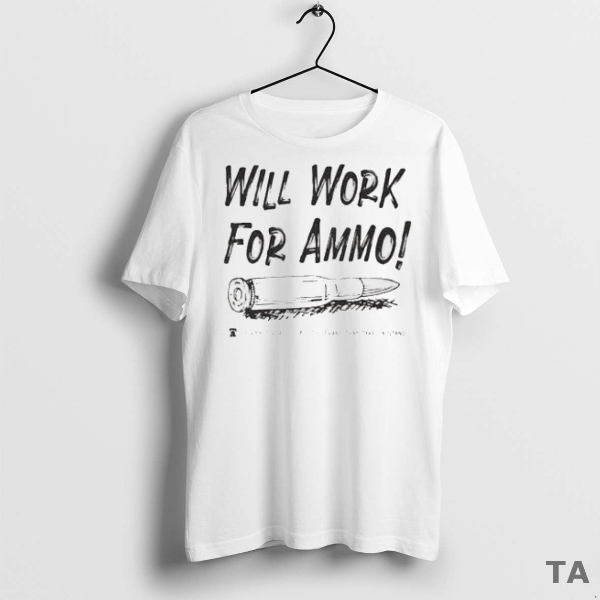 Top Will Work For Ammo By Liberty Threads Usa The Brand That Takes A Stand