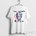 Trending Donald Trump You Missed Bitch Trump For President 2025