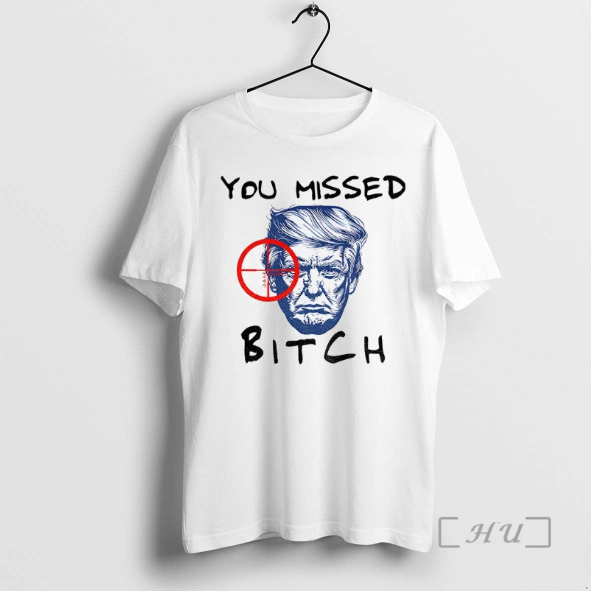 Trending Donald Trump You Missed Bitch Trump For President 2025