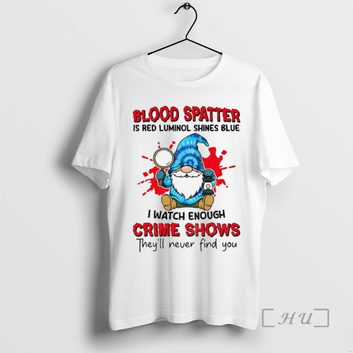 Trending Gnome Blood Spatter Is Red Luminol Shines Blue I Watch Enough Crime Shows Theyll