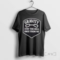 Trending Gravity Stay The Hell Away From Me