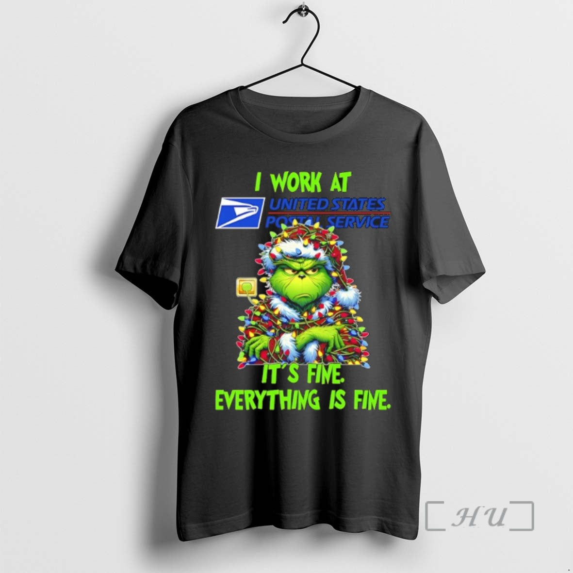Trending Grinch Christmas Light I Work At Usps Its Fine Everything Is Fine T Shirts