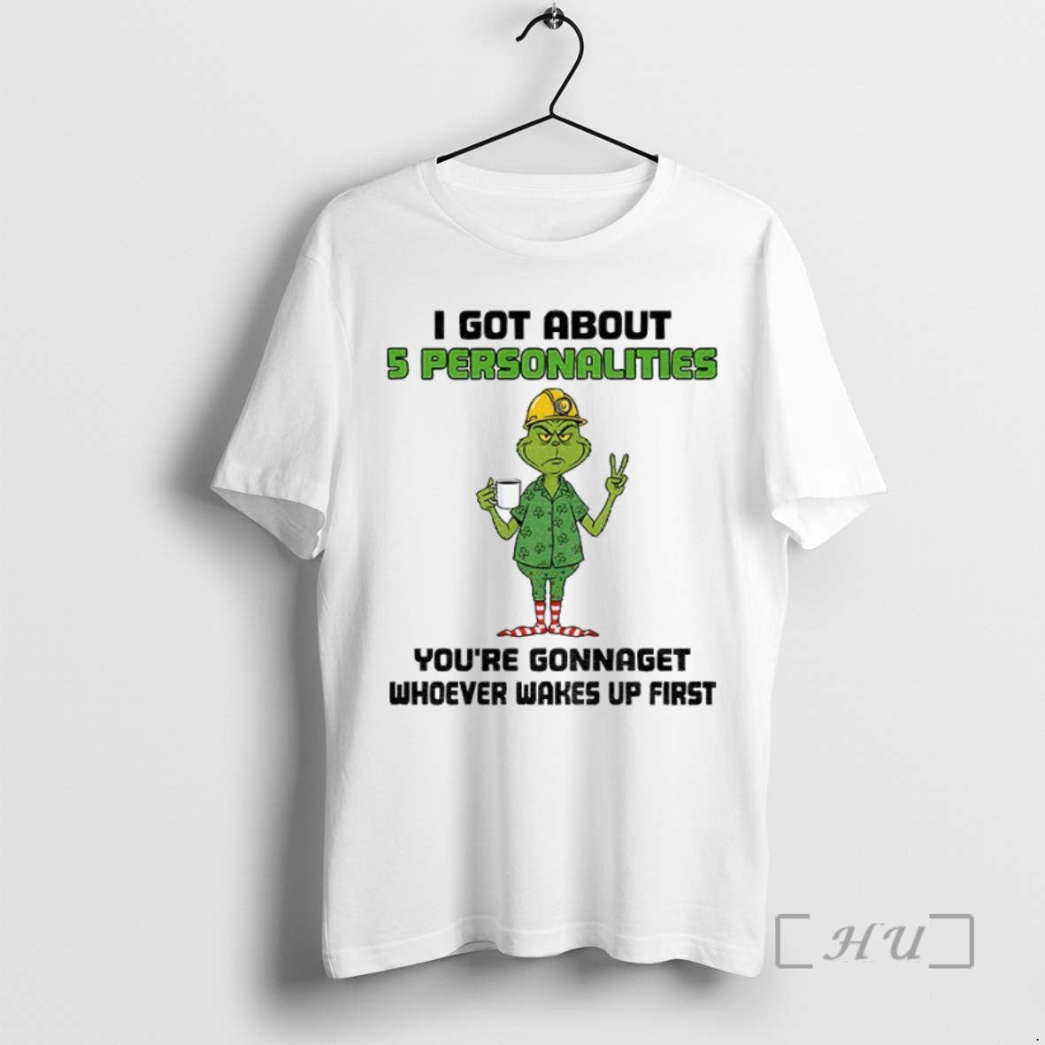 Trending Grinch I Got About 5 Personalities Youre Gonnaget Whoever Wakes Up First Merry Christmas