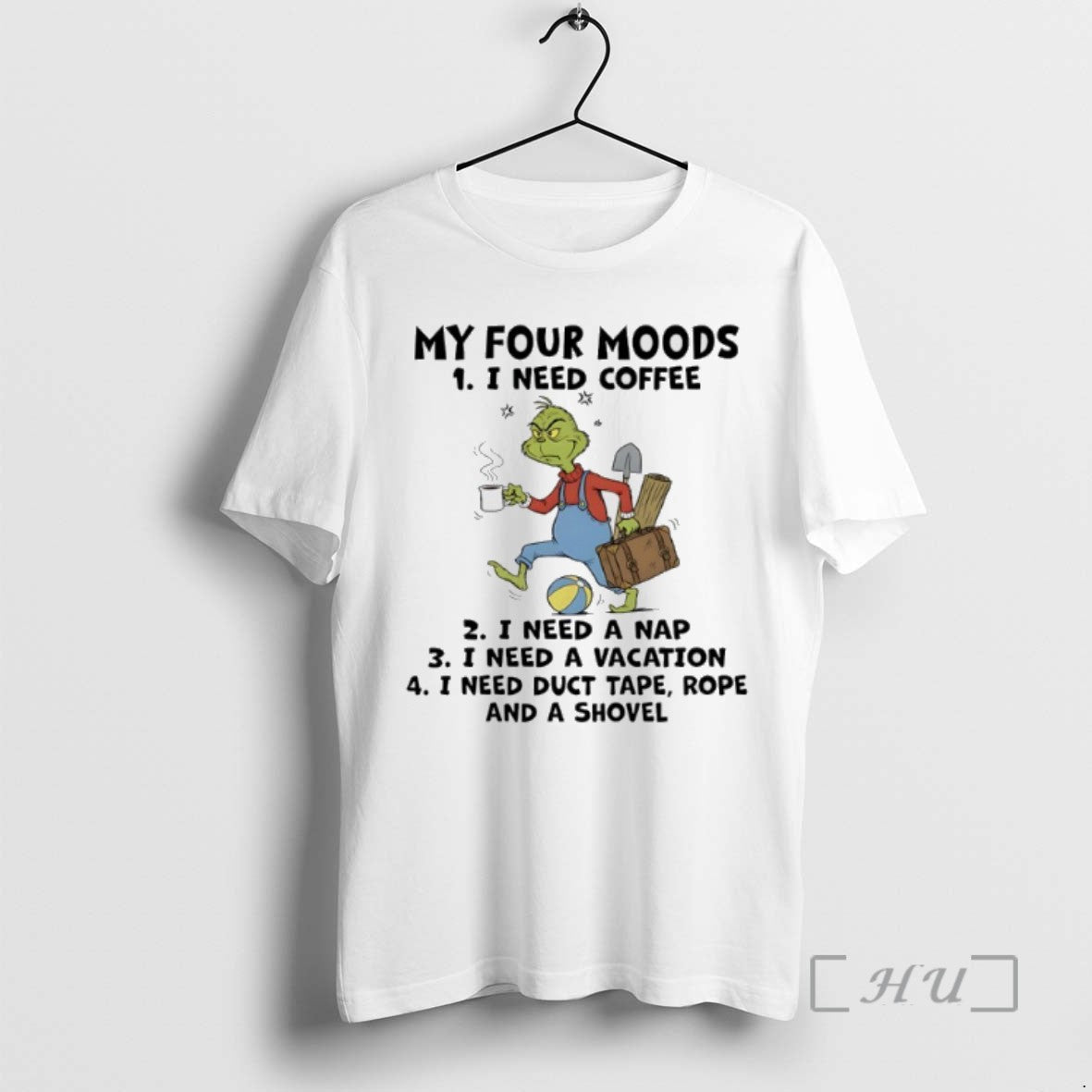 Trending Grinch My Four Moods I Need Coffee I Need A Nap I Need Duct