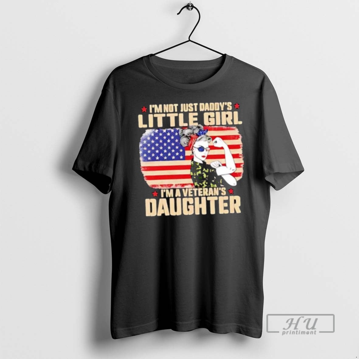 Trending Im Not Just A Daddys Liitle Girl Im A Us Veterans Daughter