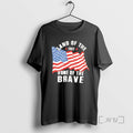 Trending Land Of The Free Home Of The Brave Patriotic American