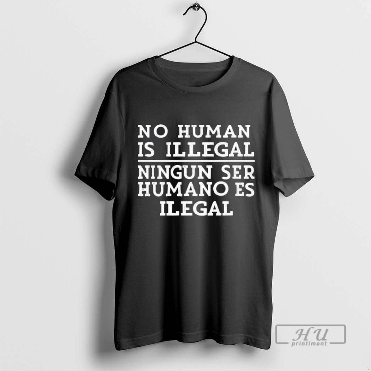 Trending No Human Is Illegal Ningun Ser Humano Es Ilegal Blackshirt T Shirts