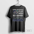 Trending Officials Seattle Mariners Some Grandmas Play Bingo Real Grandmas Watch Seattle Mariners