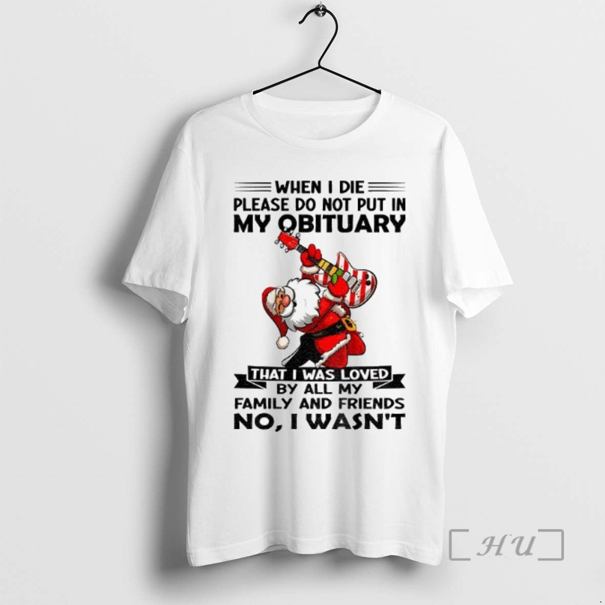 Trending Santa Claus When I Die Please Do Not Put In My Obituary That