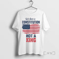 Trending We Have A Constitution Not A King American Flag