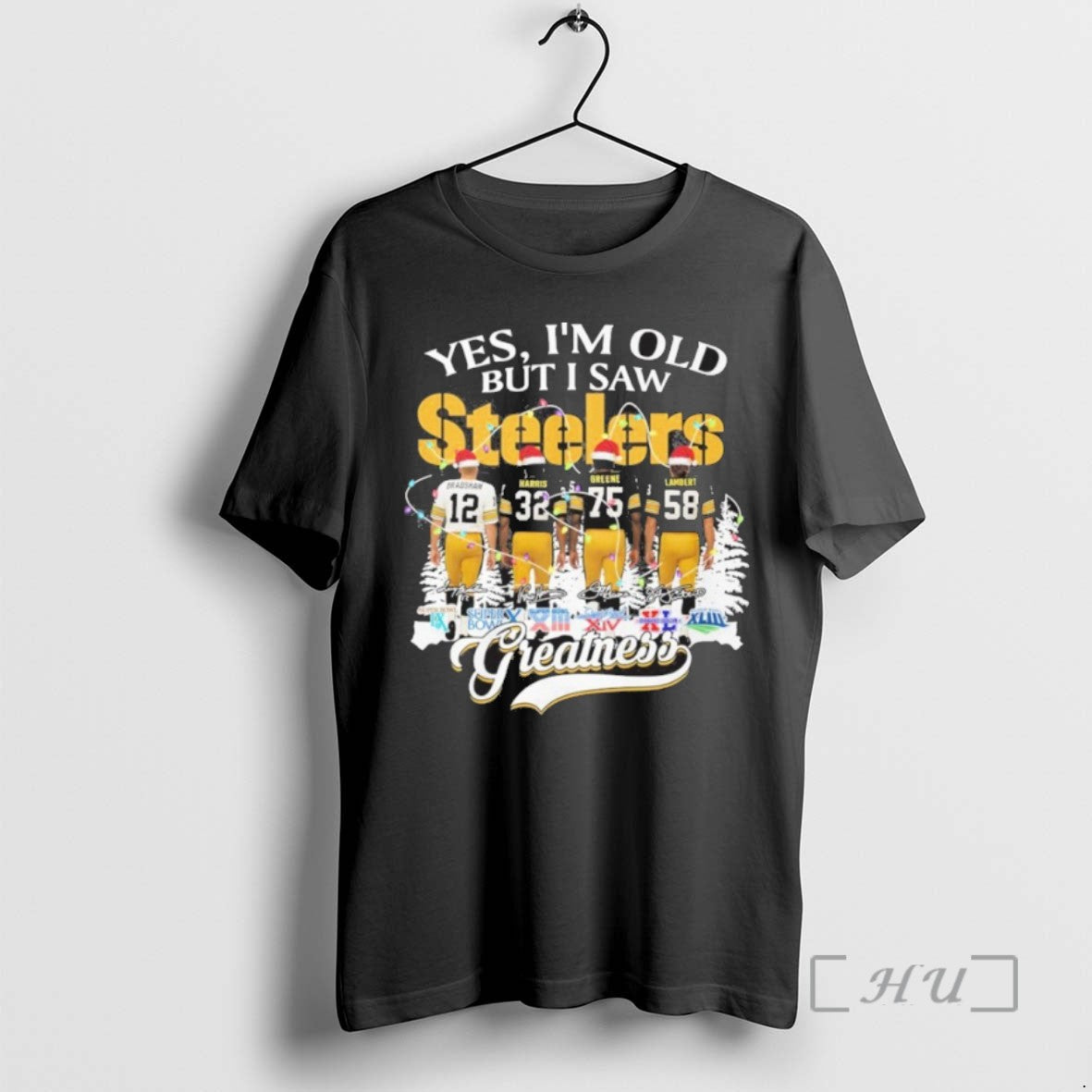 Trending Yes Im Old But I Saw Steelers Christmas Greatness Signatures