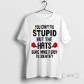 Trending You Cant Fix Stupid But The Hats Sure Make It Easy To Identify