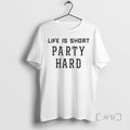 Trending Life Is Short Party Hard