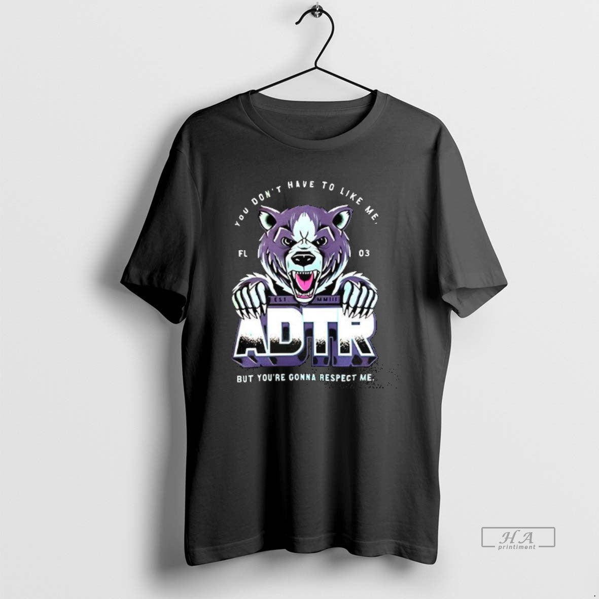 Trendy Adtr You Dont Have To Like Me