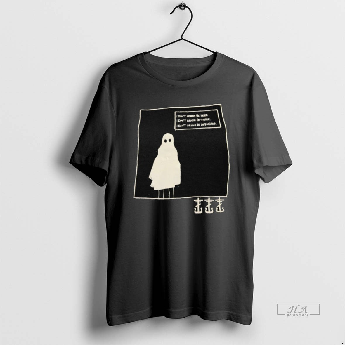 Trendy Ghost I Dont Wanna Be Here I Dont Wanna Be There I Dont Wanna