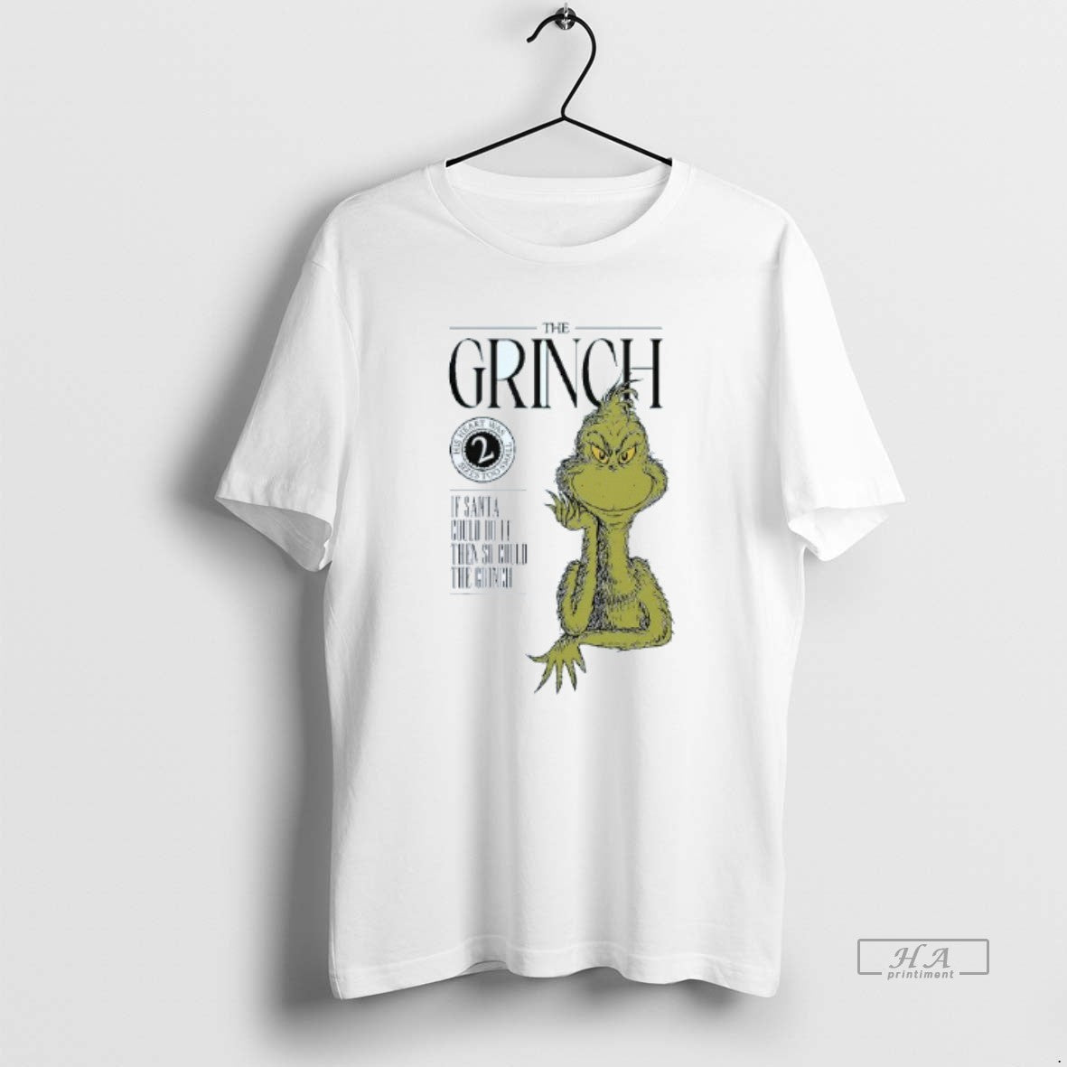 Trendy The Grinch It Santa Could Do It Then So Could The Grinch Mens White