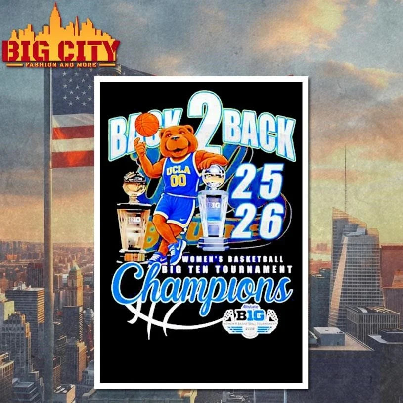 Ucla Bruins back 2 back 2025-26 Women’s Basketball Big Ten Tournament Champions mascot Shirt