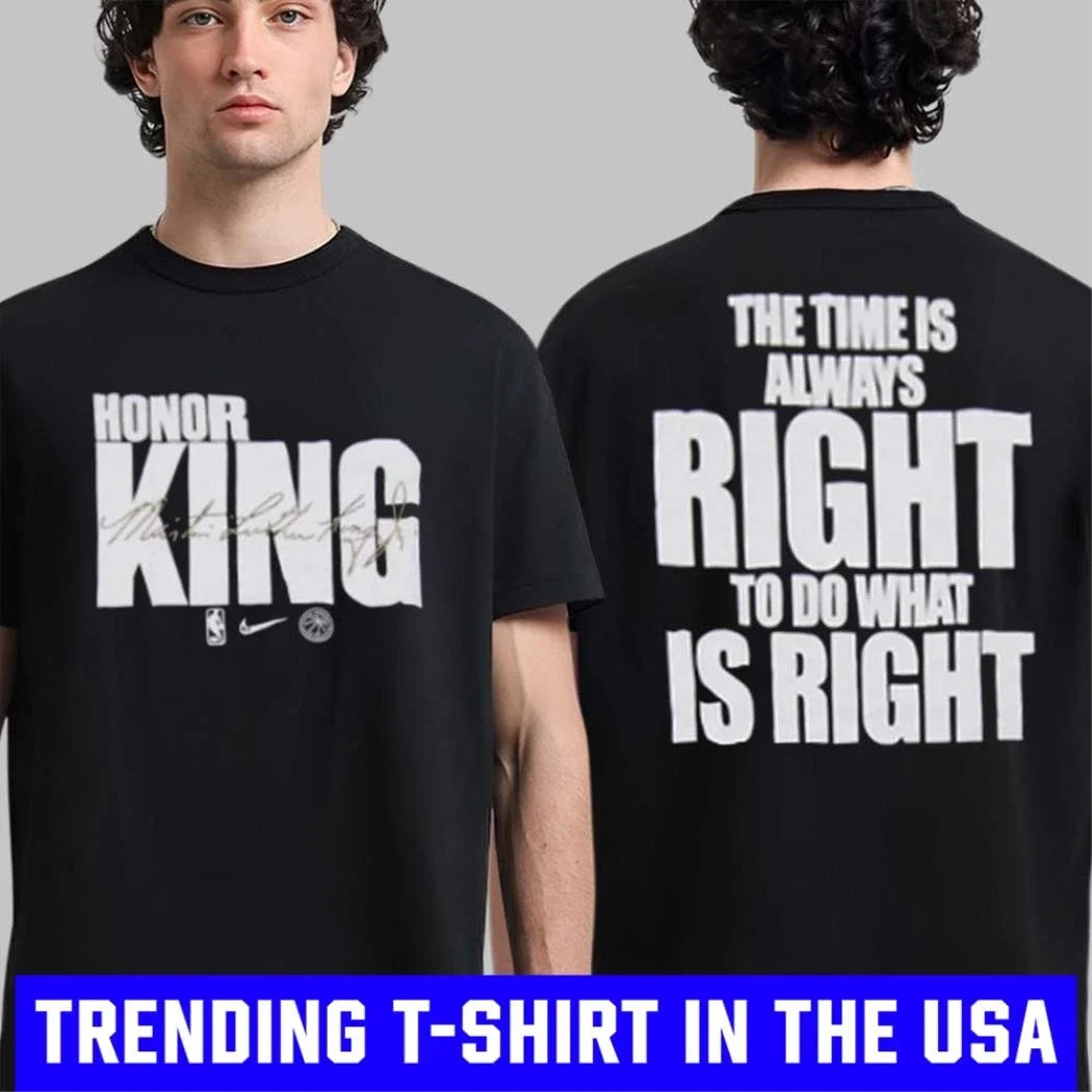 Warriors Honor King The Time Is Always Right To Do What Is Right Shirt Unisex