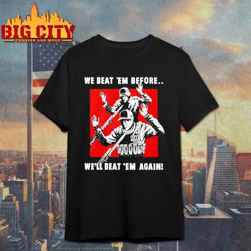 We Beat Em Before We’ll Beat Em Again Ice Unisex