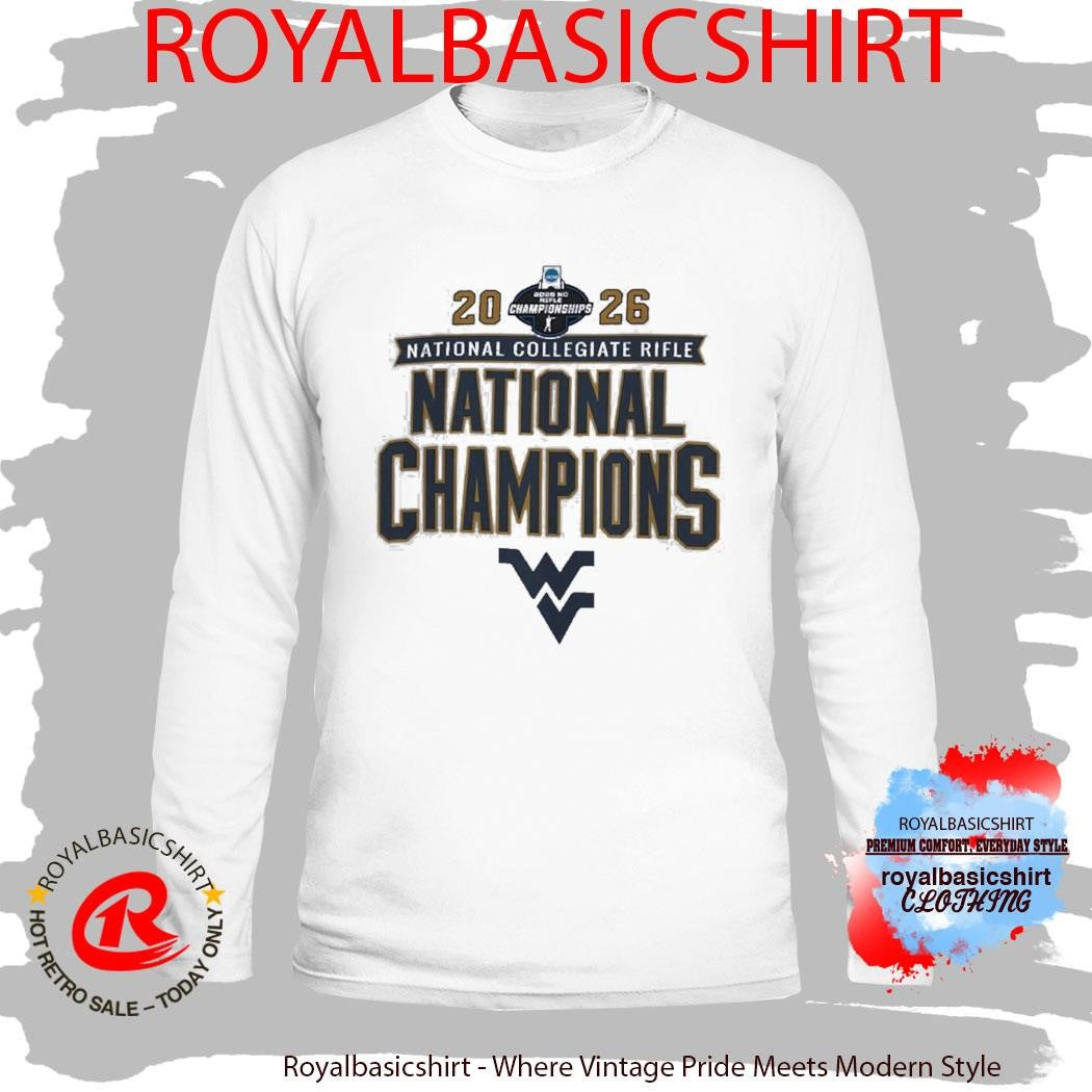 West Virginia Mountaineers National College Rifle National Champions 2026 Shirt