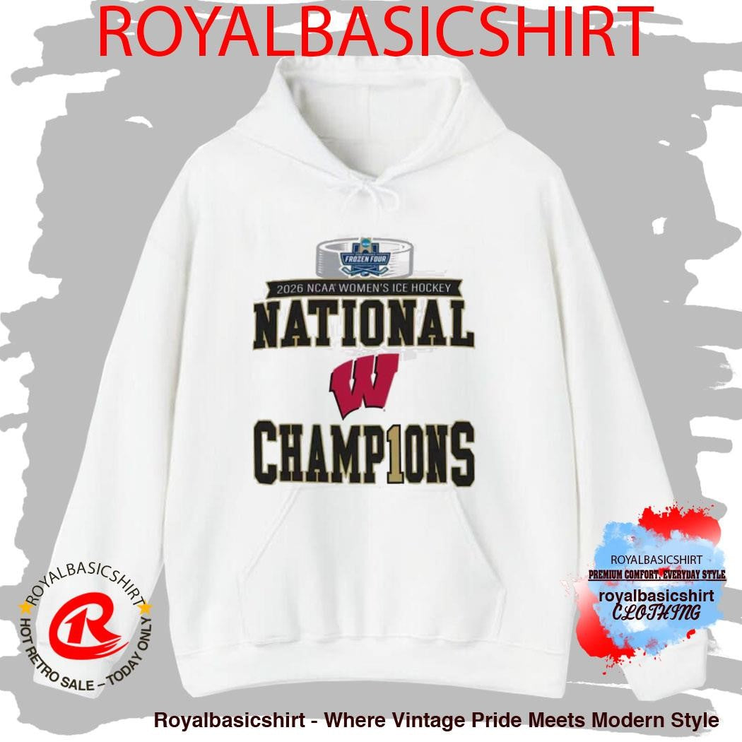 Wisconsin Badgers 2025 2026 NCAA Frozen Four Women’s Ice Hockey National Champions T-Shirt