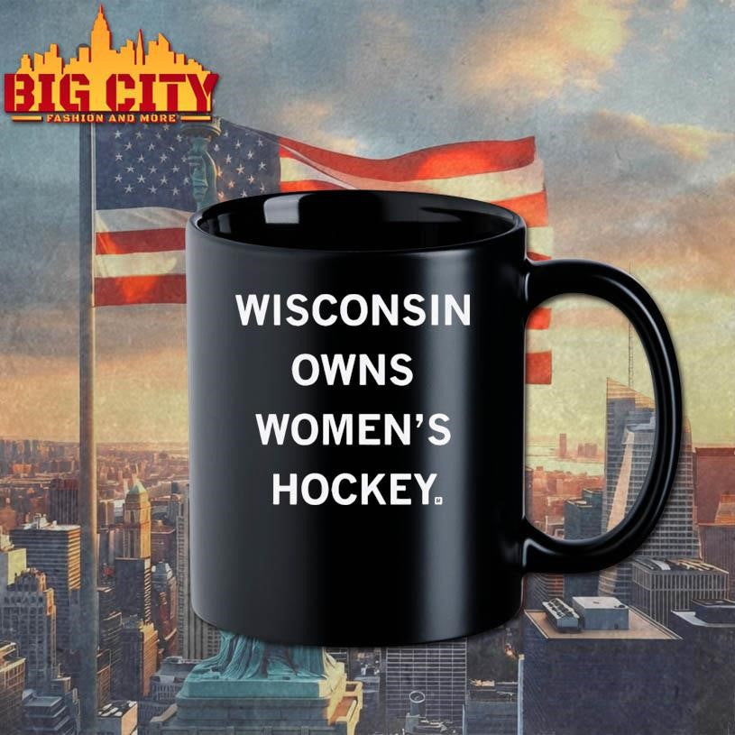 Wisconsin Owns Womens Hockey Shirt Unisex