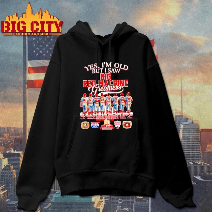 Yes I’m old but I saw big red machine greatness Cincinnati Reds Shirt Unisex