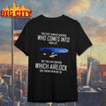 You Cant Always Control Who Comes Into Your Life Space Ship Shirt Unisex