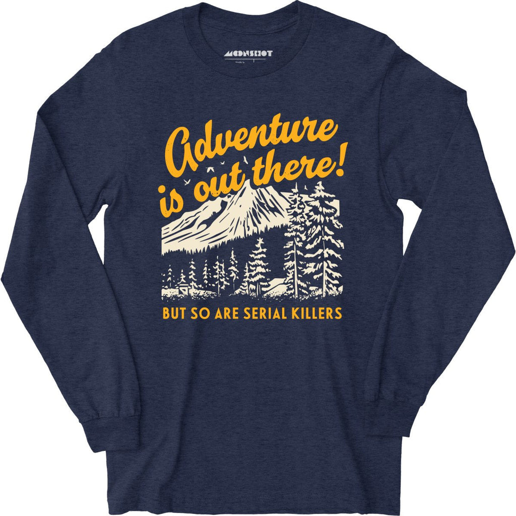 Adventure is Out There - Long Sleeve