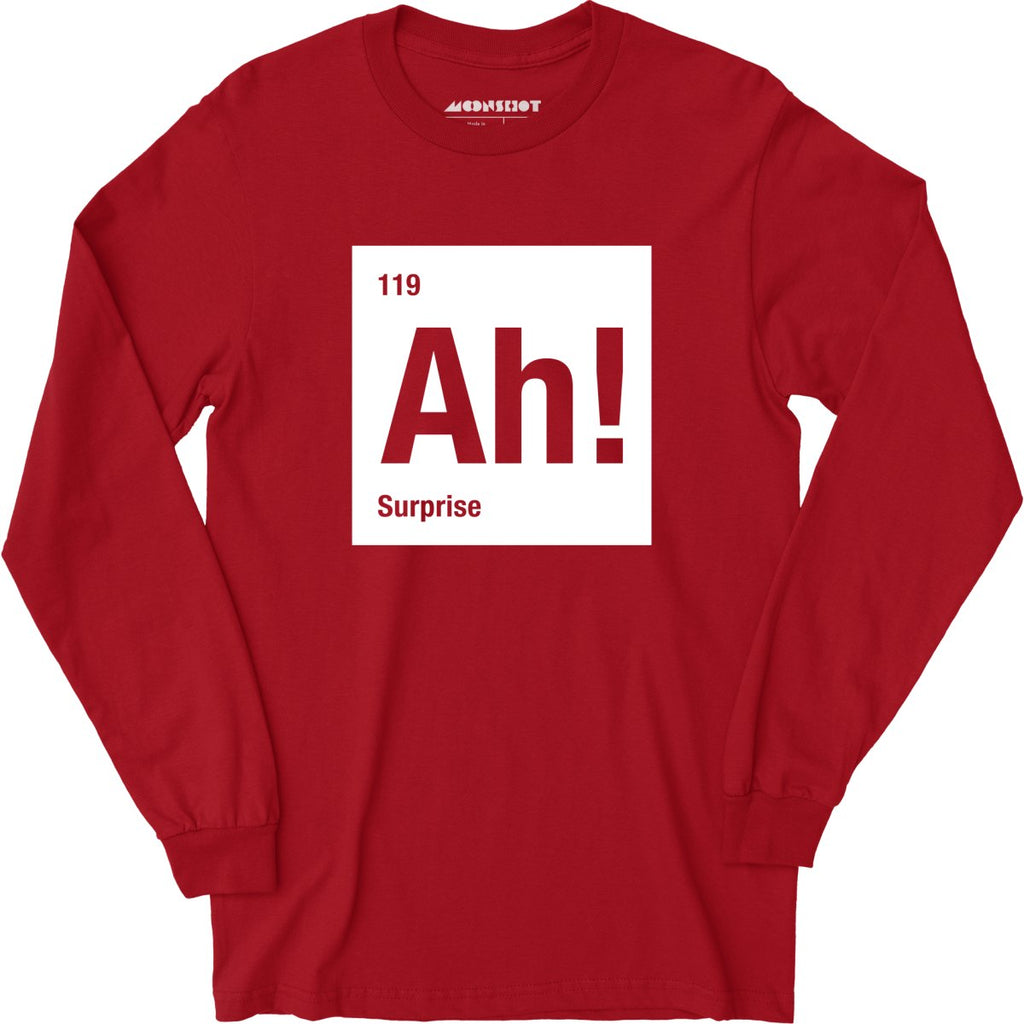 Ah! The Element of Surprise - Long Sleeve