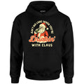 Ain't No Laws When You're Drinkin' With Claus - Unisex