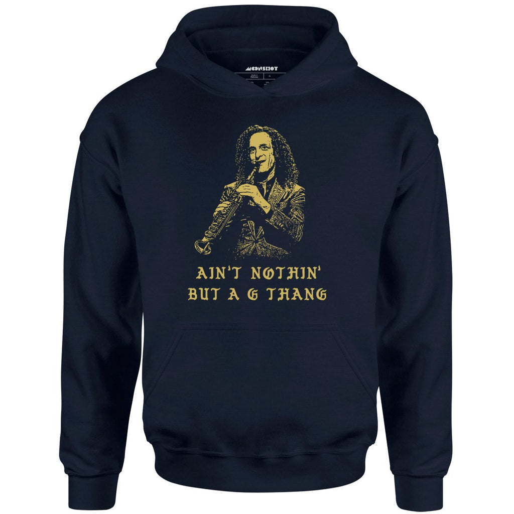 Ain't Nothin' But a G Thang - Unisex
