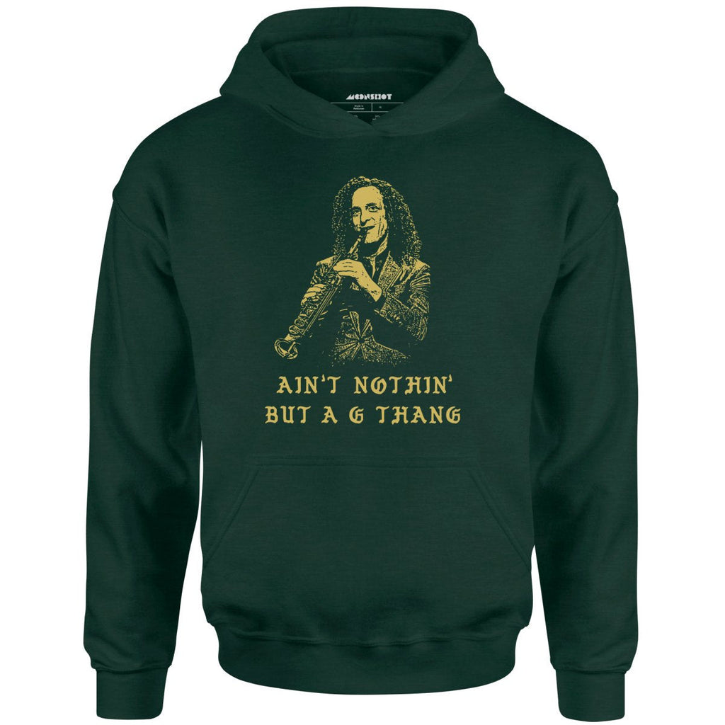 Ain't Nothin' But a G Thang - Unisex