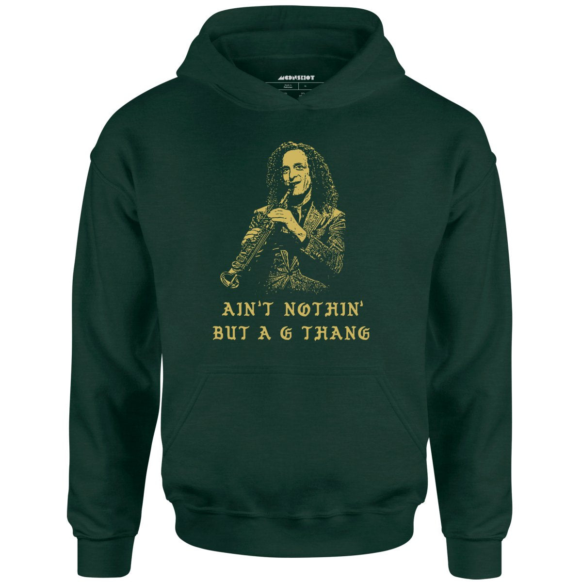 Ain't Nothin' But a G Thang - Unisex