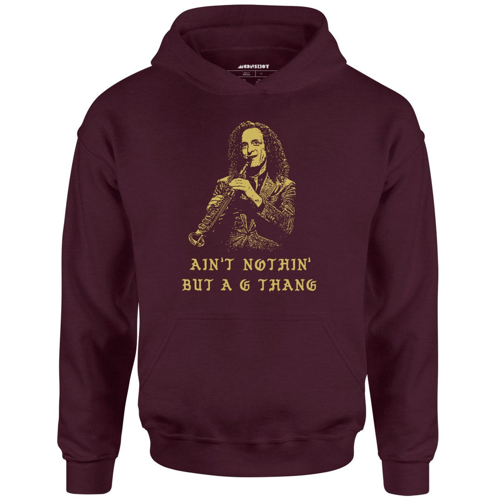 Ain't Nothin' But a G Thang - Unisex