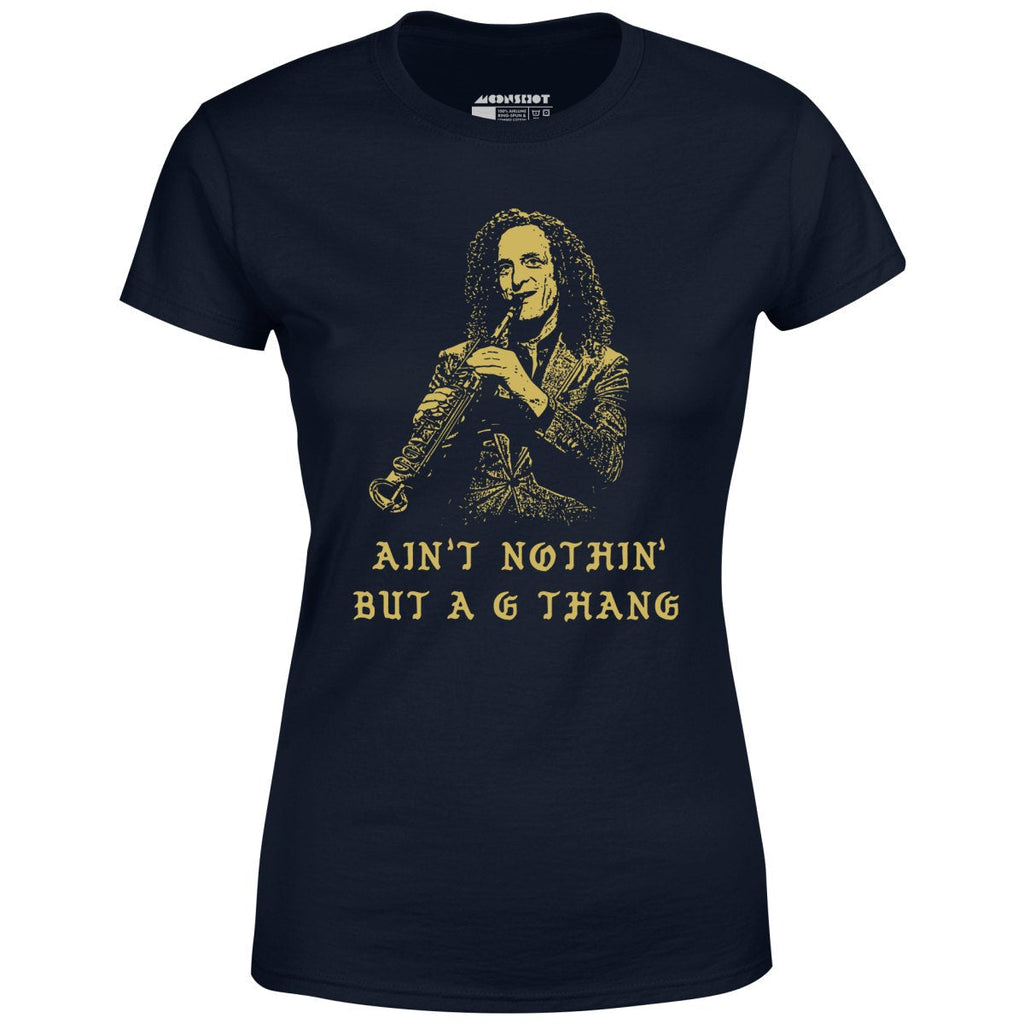 Ain't Nothin' But a G Thang - Women's