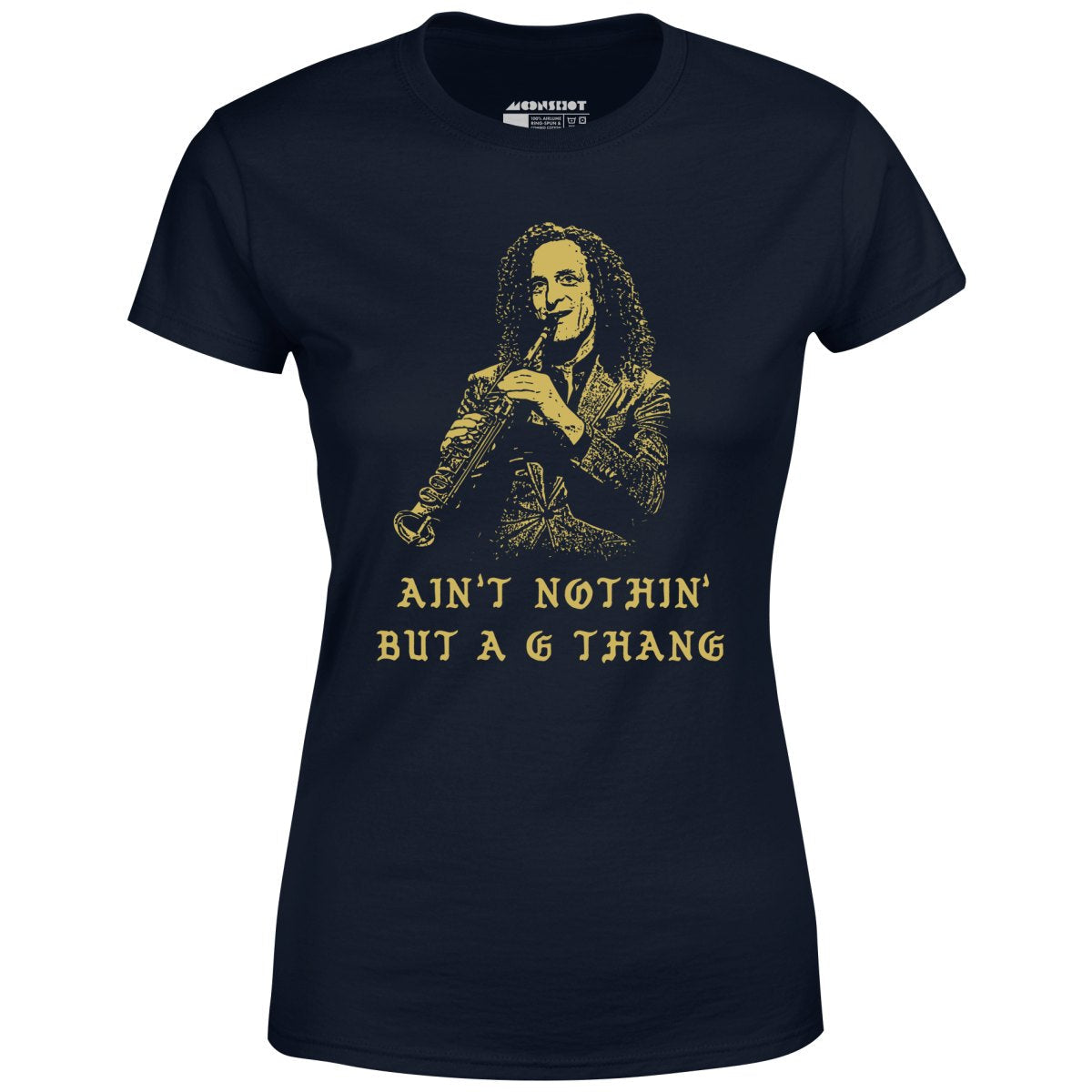 Ain't Nothin' But a G Thang - Women's