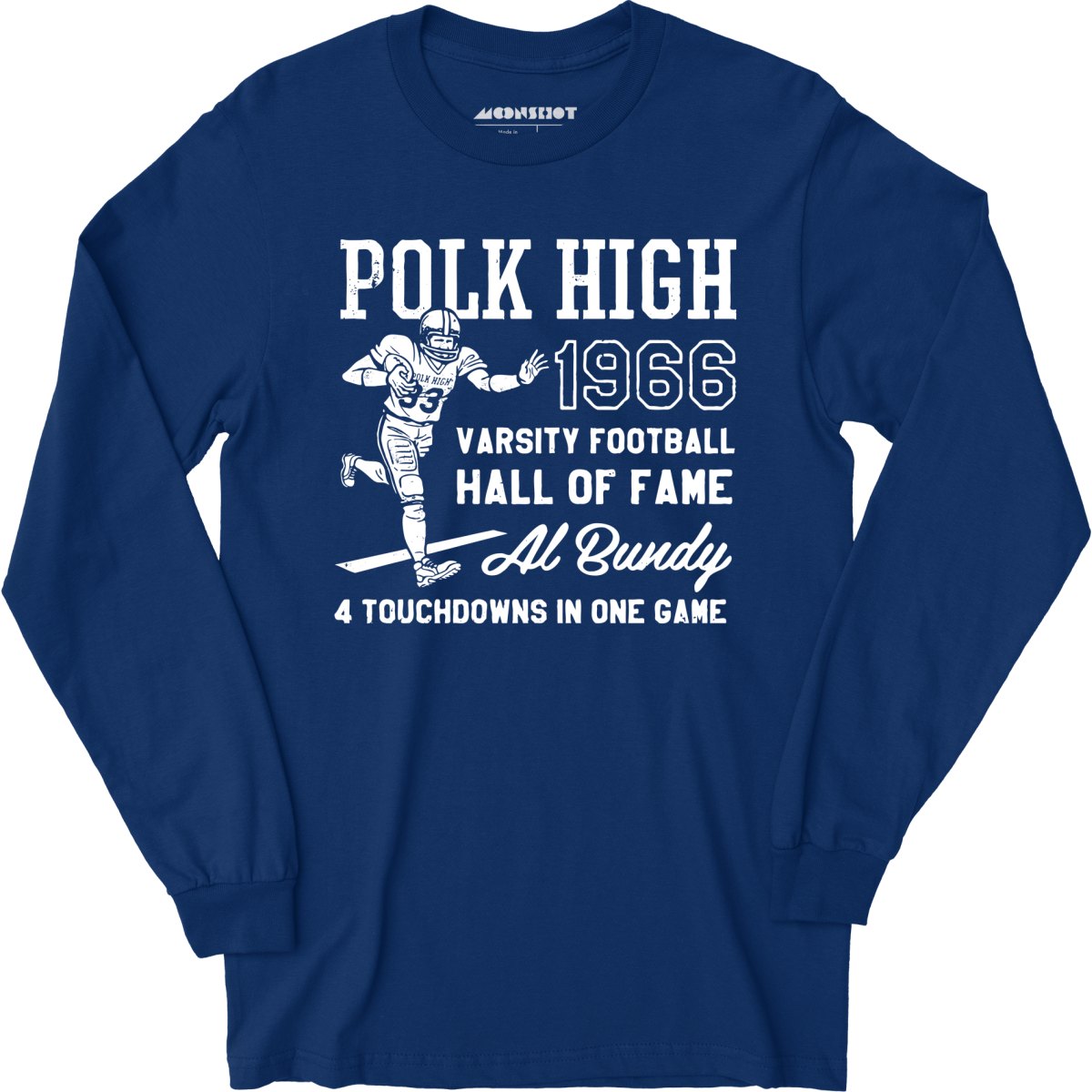 Al Bundy - 1966 Polk High Varsity Football Hall of Fame - Long Sleeve