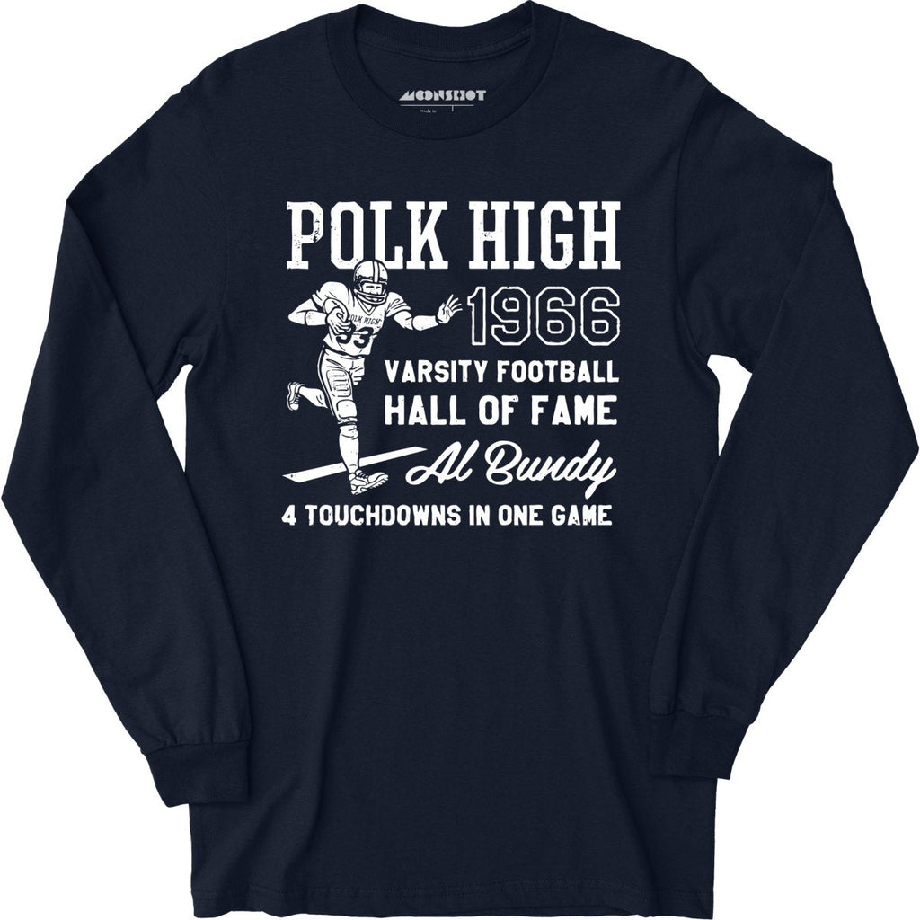 Al Bundy - 1966 Polk High Varsity Football Hall of Fame - Long Sleeve