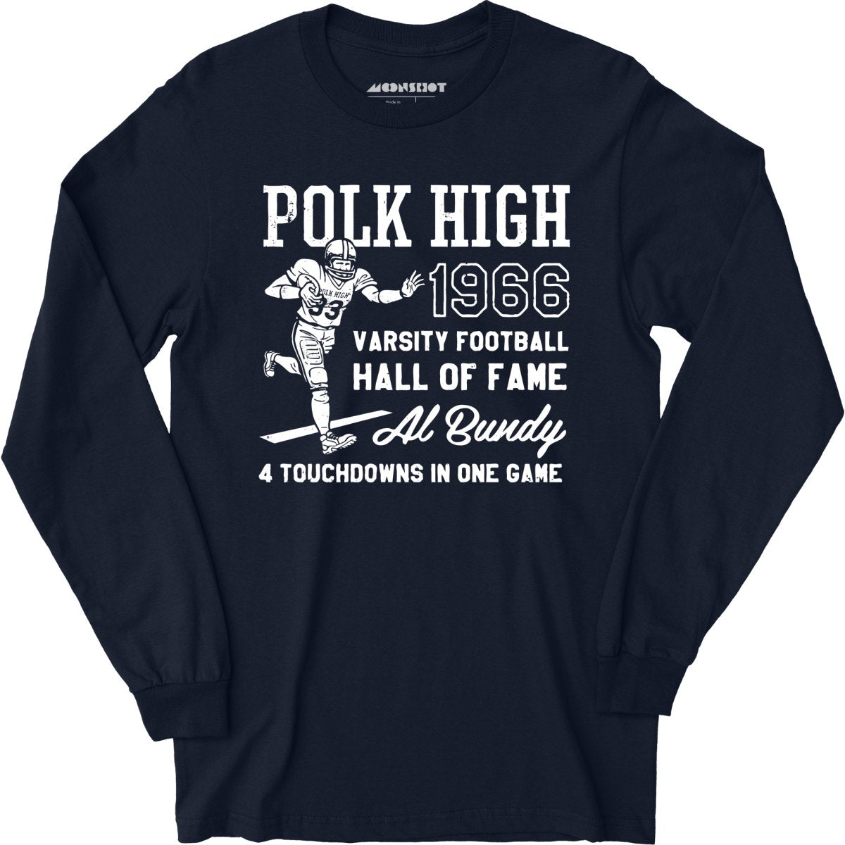 Al Bundy - 1966 Polk High Varsity Football Hall of Fame - Long Sleeve