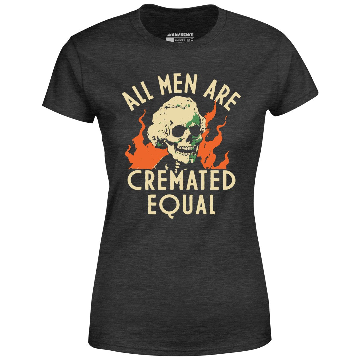 All Men Are Cremated Equal - Women's