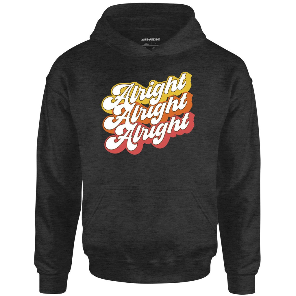 Alright Alright Alright - Unisex