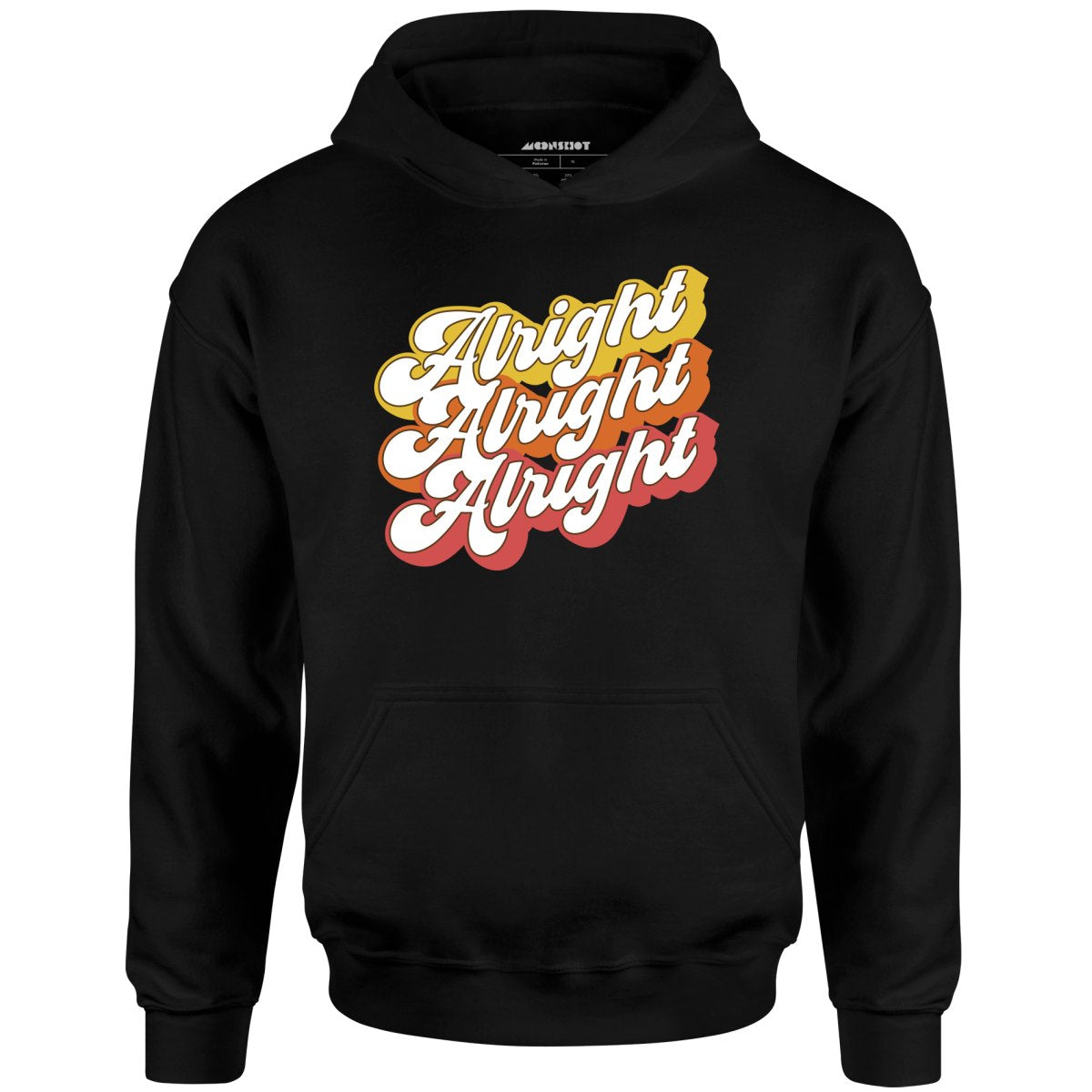 Alright Alright Alright - Unisex