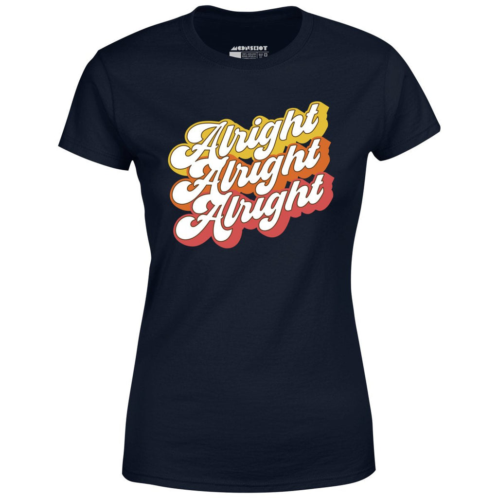Alright Alright Alright - Women's