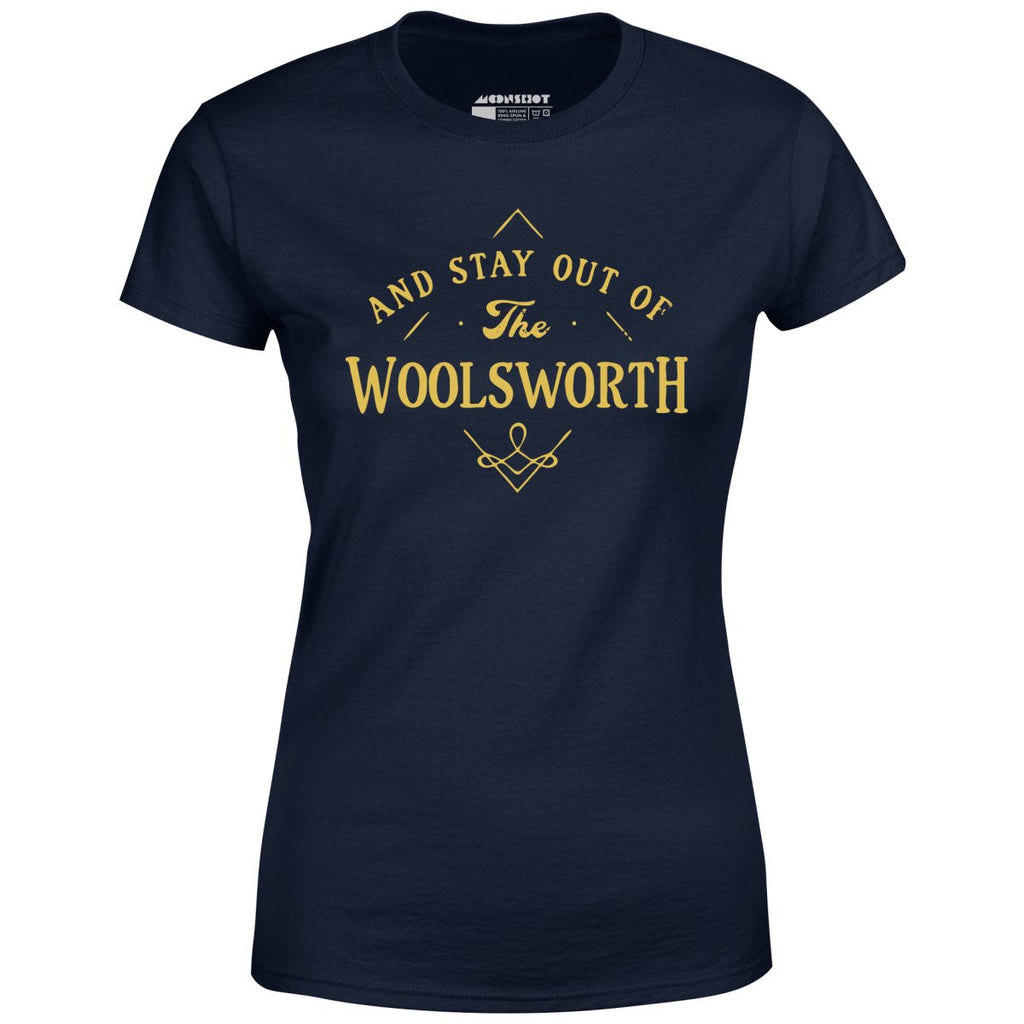 And Stay Out of The Woolsworth - Women's