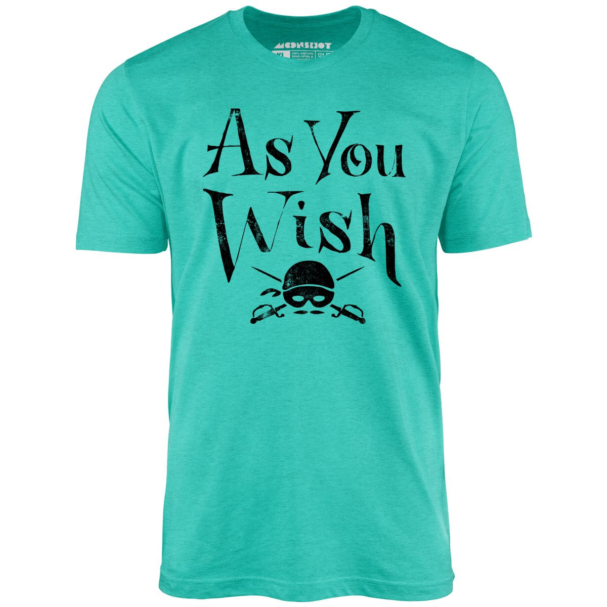 As You Wish - Unisex
