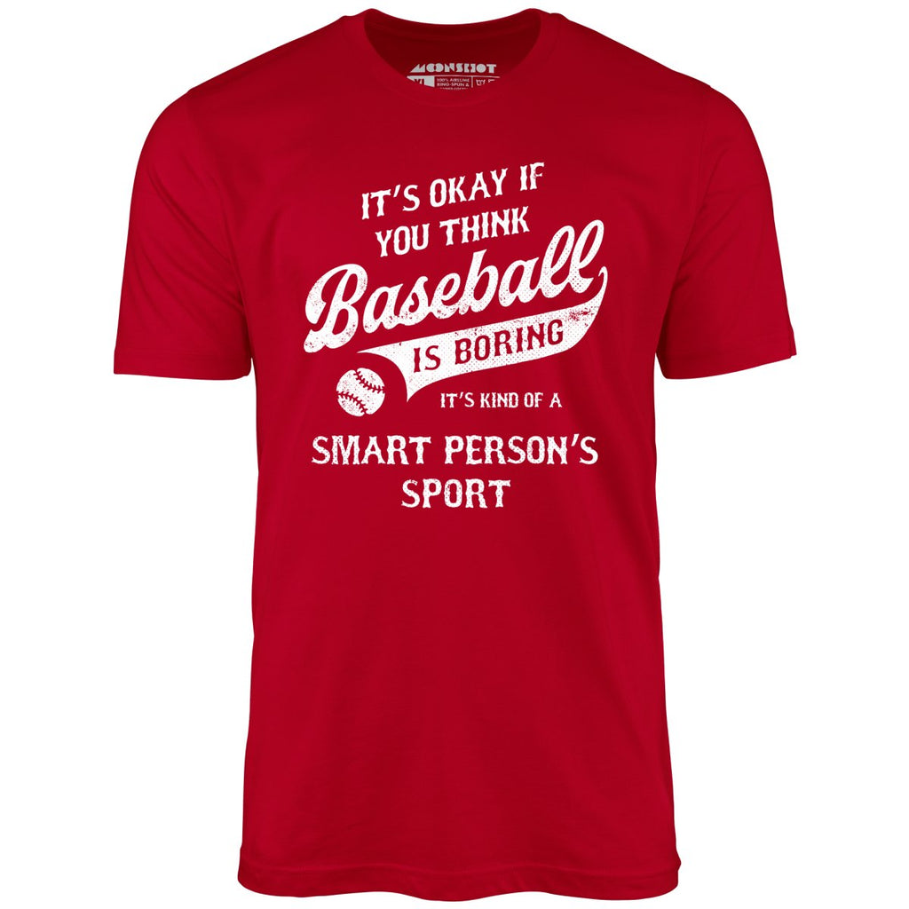 Baseball - Smart Person's Sport - Unisex