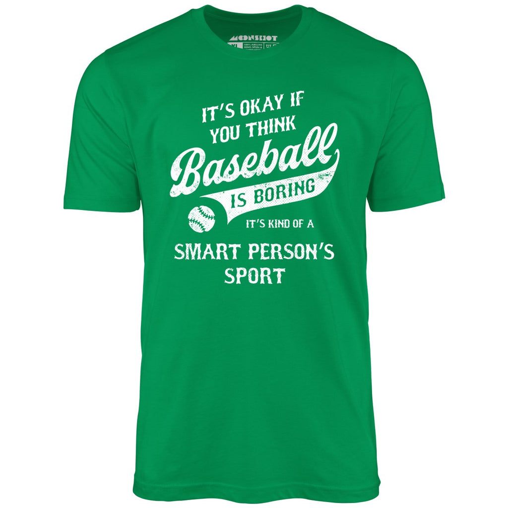 Baseball - Smart Person's Sport - Unisex