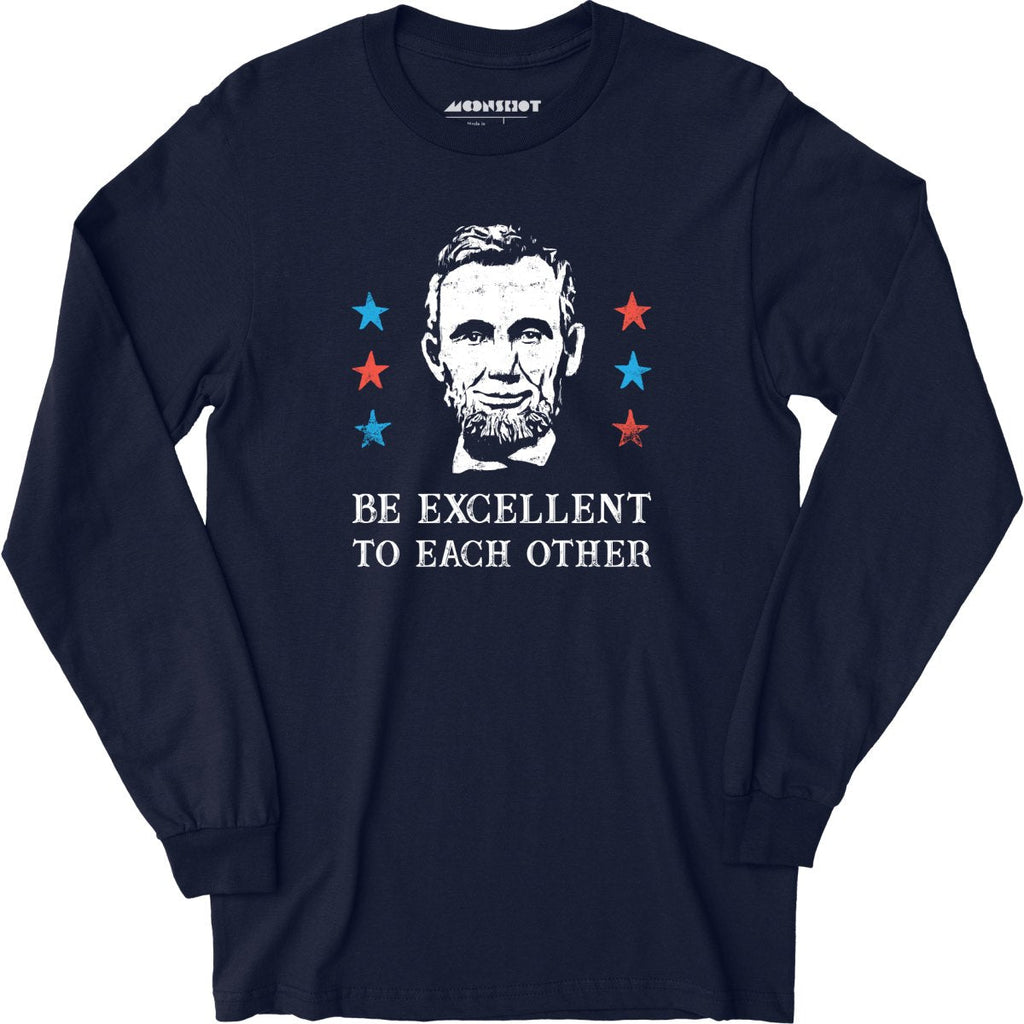 Be Excellent To Each Other - Long Sleeve