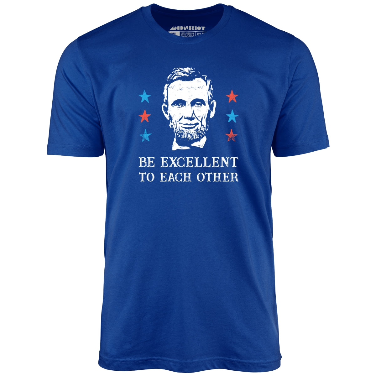 Be Excellent To Each Other - Unisex